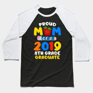Womens Proud Mom Of A 2019 8th Grade Graduate shirts Funny Gift Baseball T-Shirt